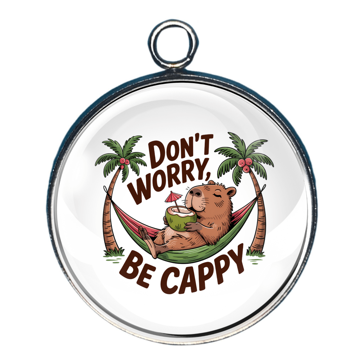 Charm 4: Capybara in hammock with “Don’t Worry, Be Cappy