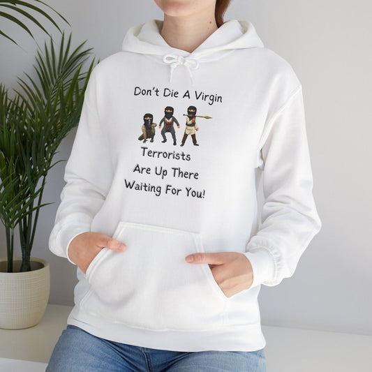 Funny Unisex Hoodie Don't Die a Virgin Sweatshirt