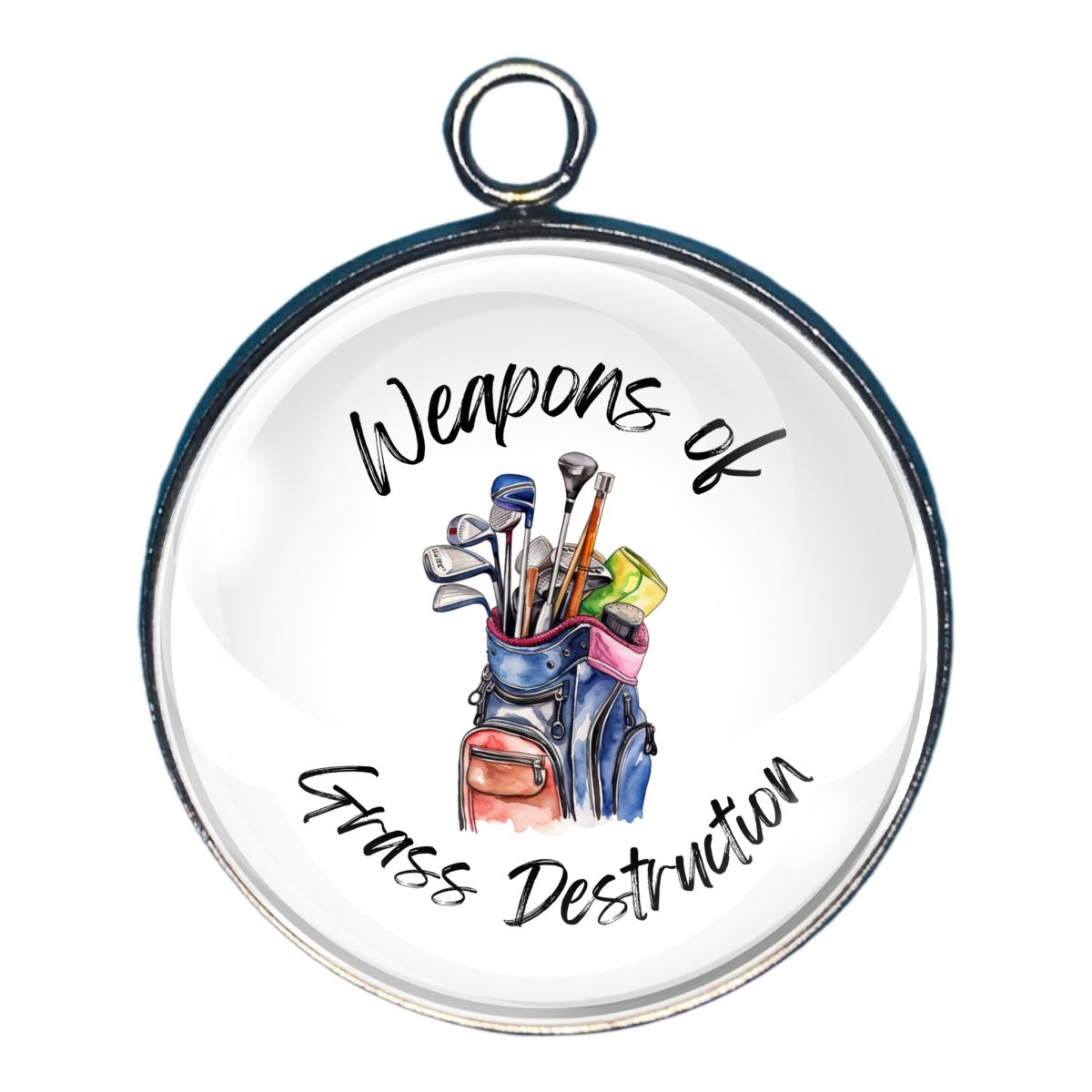 charm featuring a c olorful golf bag with clubs and the words: Weapons of Grass Destruction