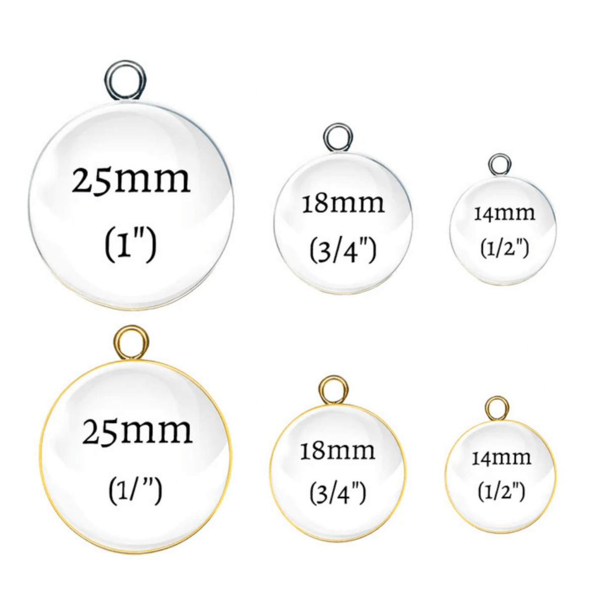 Six round clear display cabochons in different sizes with metal loops at the top, labeled with diameter measurements: 25mm (1") twice, 18mm (3/4") twice, and 14mm (1/2") twice, on a white background.