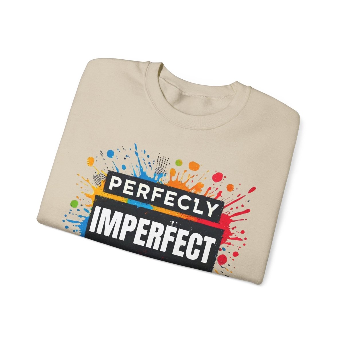 Inspirational Sweatshirt - Perfectly Imperfect Unisex Crewneck