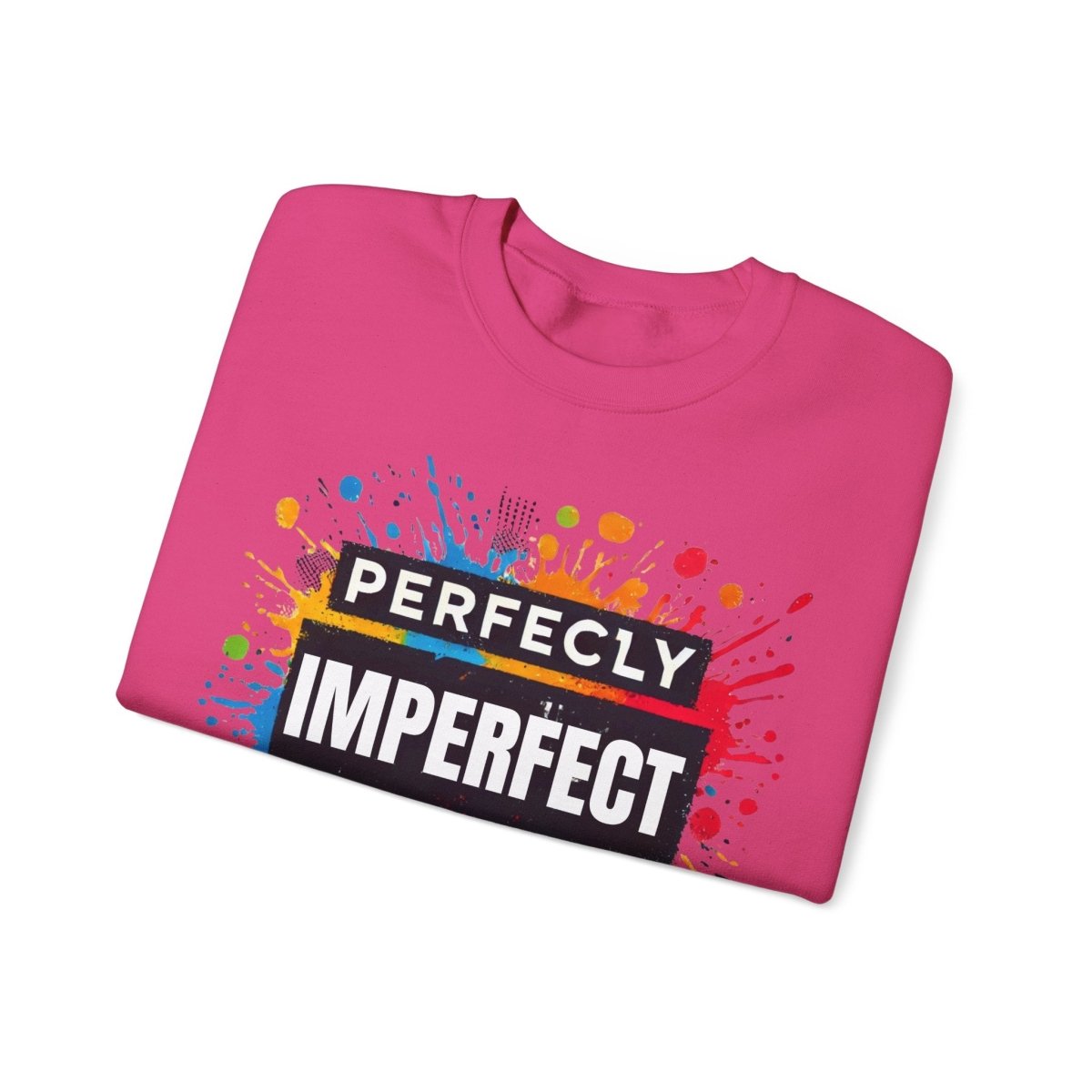 Inspirational Sweatshirt - Perfectly Imperfect Unisex Crewneck