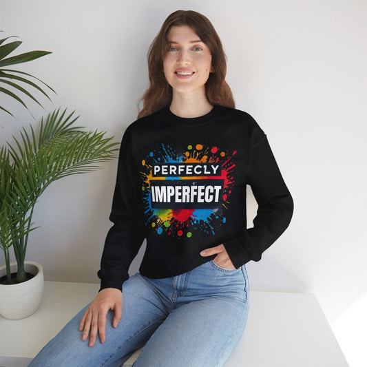 Inspirational Sweatshirt - Perfectly Imperfect Unisex Crewneck