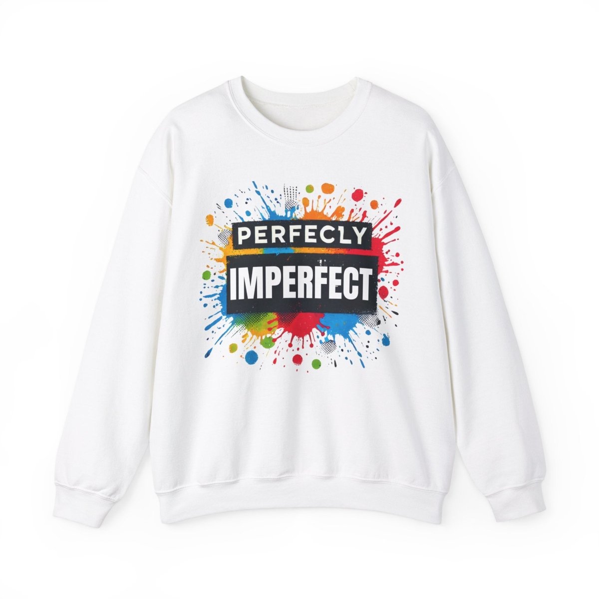 Inspirational Sweatshirt - Perfectly Imperfect Unisex Crewneck