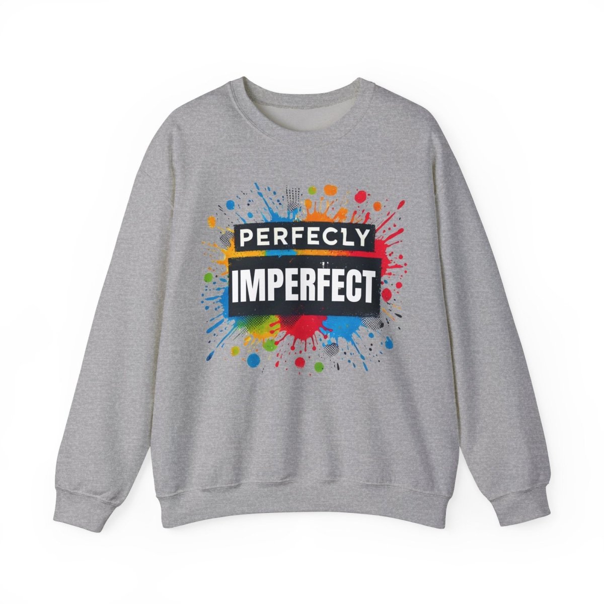 Inspirational Sweatshirt - Perfectly Imperfect Unisex Crewneck