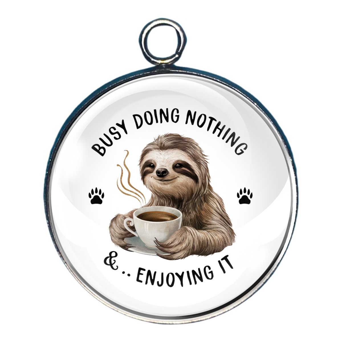 Cham of a sloth drinking coffee with the words 'busy doing nothing and enjoying it'